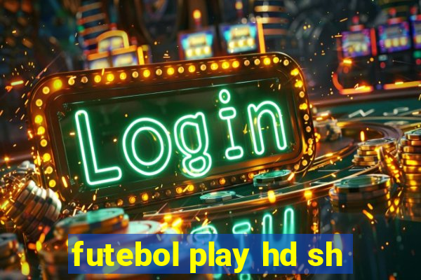 futebol play hd sh